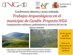 Conferencia abierta y mesa redonda: "Trabajos Arqueológicos en el municipio de Candín. Proyecto IVGA. Campamentos militares, poblamiento y minería del oro de época romana"