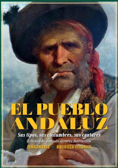 Joaquín Álvarez edita el libro: "El pueblo andaluz. Sus tipos, sus costumbres, sus cantares" de varios autores