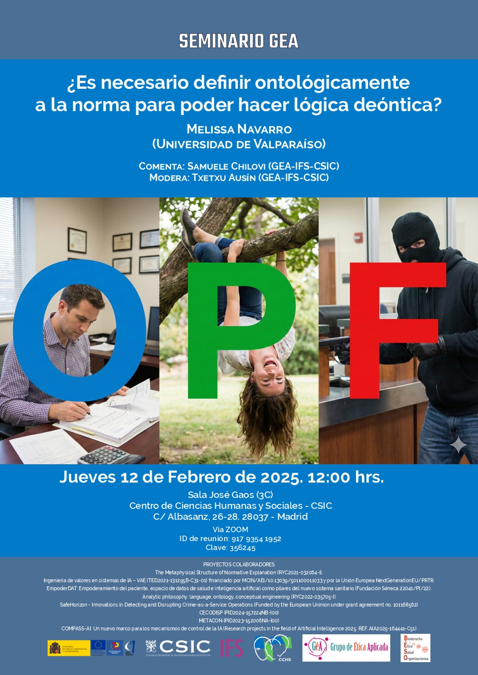 Seminario GEA: "¿Es necesario definir ontológicamente a la norma para poder hacer lógica deóntica? "