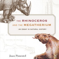 Se publica el libro "The Rhinoceros and the Megatherium. An Essay in Natural History", de Juan Pimentel (IH)