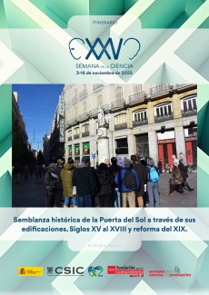 XXV Semana de la Ciencia 2025: "Semblanza histórica de la Puerta del Sol a través de sus edificaciones. Siglos XV al XVIII y reforma del XIX"