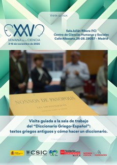 XXV Semana de la Ciencia 2025: "Visita guiada a la sala de trabajo del “Diccionario Griego-Español”: textos griegos antiguos y cómo hacer un diccionario'