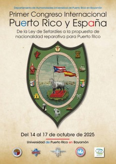 Primer Congreso Internacional Puerto Rico y España: de la Ley de Sefardíes a la propuesta de nacionalidad reparativa para Puerto Rico