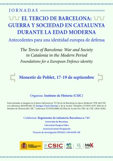 Jornadas "El Tercio de Barcelona: Guerra y sociead en Catalunya durante la Edad Moderna. Antecedentes para una identidad europea de defensa"