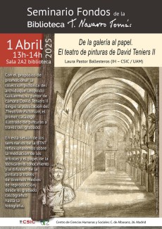 Seminario “Fondos de la Biblioteca Tomás Navarro Tomás”: "De la galería al papel. El teatro de pinturas de David Teniers II"