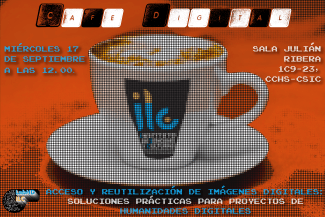 Café Digital del ILC: "Acceso y reutilización de imágenes digitales: Soluciones prácticas para proyectos de Humanidades Digitales"