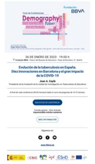 Ciclo de conferencias de la FBBVA «Demography Today»: "Evolución de la tuberculosis en España. Diez innovaciones en Barcelona y el gran impacto de la COVID-19"