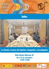 Semana de la Ciencia. Taller "La ciencia a través del objetivo: fotografía e investigación"