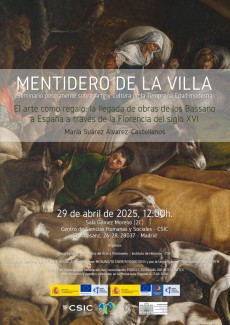  MENTIDERO DE LA VILLA. Seminario permanente sobre Arte y Cultura de la Temprana Edad moderna: "El arte como regalo: la llegada de obras de los Bassano a España a través de la Florencia del siglo XVI"