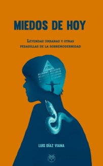 Presentación del libro "Miedos de hoy. Leyendas urbanas y otras pesadillas de la sobremodernidad", de Luis Díaz Viana (ILLA-CSIC)
