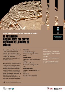 Cátedra MaX del Instituto de Historia «Los futuros del pasado»: "El patrimonio arqueológico del centro histórico de la Ciudad de México"