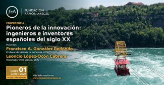 Conferencia "Pioneros de la innovación: ingenieros e inventores españoles del siglo XX"